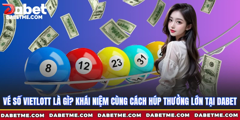 Vé số Vietlott là gì